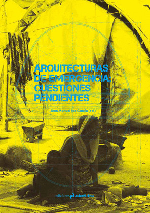 ARQUITECTURAS DE EMERGENCIA: CUESTIONES PENDIENTES