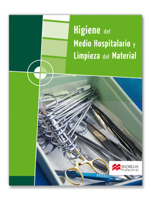 HIGIENE DEL MEDIO HOSPITALARIO Y LIMPIEZA DEL MATERIAL