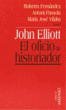 JOHN ELLIOTT. EL OFICIO DE HISTORIADOR