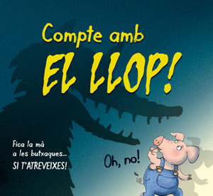 COMPTE AMB EL LLOP!
