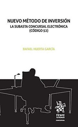 NUEVO METODO DE INVERSION LA SUBASTA CONCURSAL ELECTRONICA (CODIGO 52)