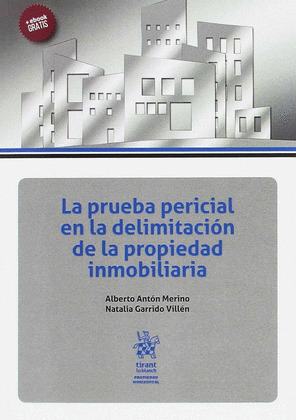 LA PRUEBA PERICIAL EN LA DELIMITACION DE LA PROPIEDAD INMOBILIARIA