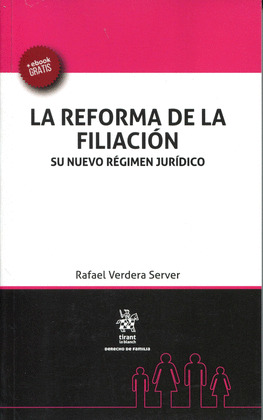 LA REFORMA DE LA FILIACION . SU NUEVO REGIMEN JURIDICO