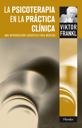 PSICOTERAPIA EN LA PRÁCTICA CLÍNICA, LA