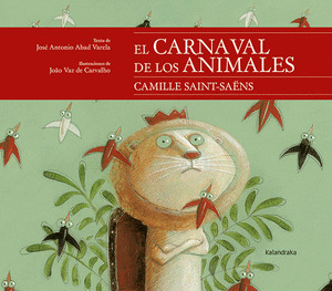 CARNAVAL DE LOS ANIMALES, EL (DE CAMILLE SAINT-SAËNS)