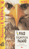 PISCO SIGNIFICA PAJARO