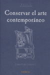 CONSERVAR EL ARTE CONTEMPORANEO