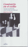 COMISARIO EN EL EXILIO. ESPERANZA FRUSTRADA DE UN LUCHADOR