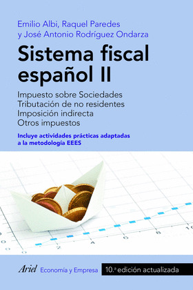 SISTEMA FISCAL ESPAÑOL II: IMPUESTO SOBRE SOCIEDADES. TRIBUTACION DE NO RESIDENTES. IMPOSICION INDIRECTA.