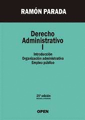 DERECHO ADMINISTRATIVO I: INTRODUCCION, ORGANIZACION ADMINISTRATIVA, EMPLEO PUBLICO