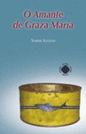 AMANTE DE GRAZA MARÍA, O