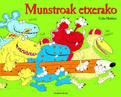 MUNSTROAK ETXERAKO!