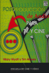 POSTPRODUCCION AUDIO PARA TV. Y CINE.(ESCUELA CINE Y VIDEO)