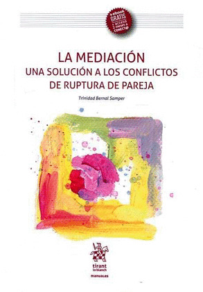 LA MEDIACION UNA SOLUCION A LOS CONFLICTOS DE RUPTURA DE PAREJA