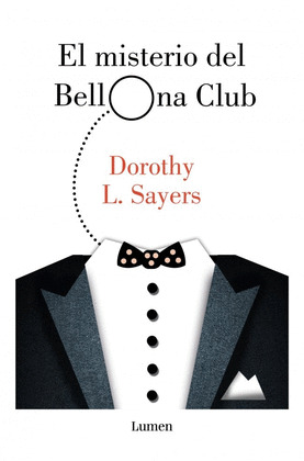 MISTERIO DEL BELLONA CLUB, EL (SERIE LORD PETER WIMSEY)