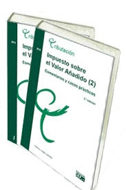 IMPUESTO SOBRE EL VALOR AÑADIDO (1). COMENTARIOS Y CASOS PRACTICOS