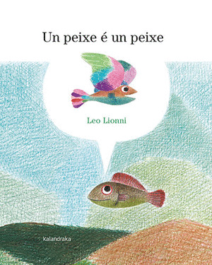 PEIXE É UN PEIXE, UN