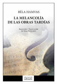 LA MELANCOLIA DE LAS OBRAS TARDIAS