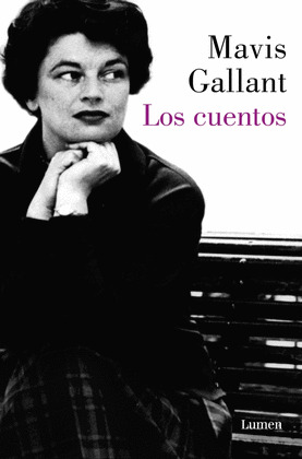 CUENTOS, LOS (MAVIS GALLANT)