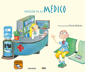 NICOLÁS VA AL MÉDICO (LIBRO CON PICTOGRAMAS BATA)