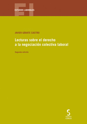 LECTURAS SOBRE EL DERECHO A LA NEGOCIACION COLECTIVA LABORAL