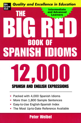 BIG RED BOOK OF SPANISH IDIOMS, THE
