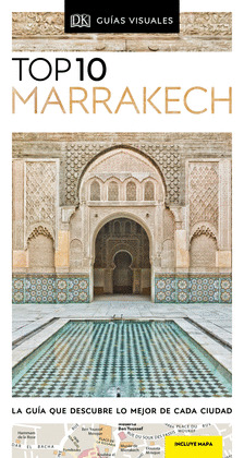 MARRAKECH. GUÍA VISUAL TOP 10