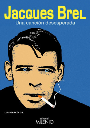 JACQUES BREL, UNA CANCION DESESPERADA