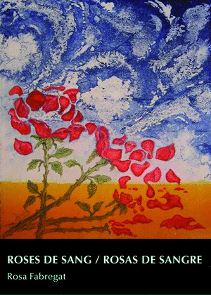ROSES DE SANG/ROSAS DE SANGRE