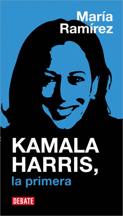 KAMALA HARRIS, LA PRIMERA