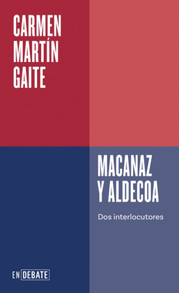 MACANAZ Y ALDECOA: DOS INTERLOCUTORES