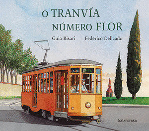 TRANVÍA NÚMERO FLOR, O