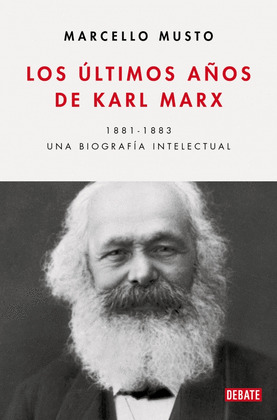 ÚLTIMOS AÑOS DE KARL MARX, LOS