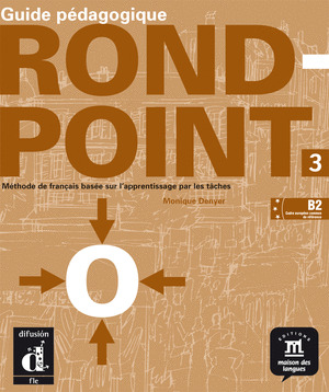 ROND-POINT 3.(GUIDE PEDAGOGIQUE)/COURS DE FRANCAIS