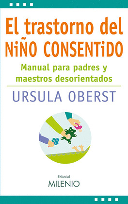 EL TRANSTORNO DEL NIÑO CONSENTIDO