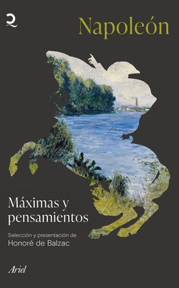 MAXIMAS Y PENSAMIENTOS (NAPOLEÓN)