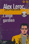 ALEX LEROC, JOURNALISTE : L'ANGE GARDIEN +CD NIVEL I