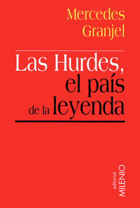 LAS HURDES, EL PAÍS DE LA LEYENDA