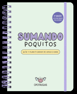 SUMANDO POQUITOS. GUÍA Y PLANIFICADOR PARA OPOSICIONES (2ª EDICIÓN)