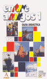 ENTRE AMIGOS 1. GUIA DIDACTICA (INICIAL)