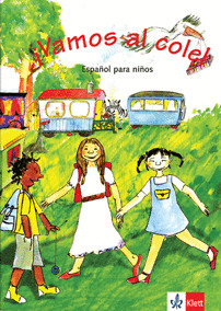 ­VAMOS AL COLE!.(LIBRO)/METODO ESPAÑOL PARA NIÑOS
