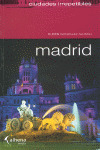 MADRID. CIUDADES IRREPETIBLES (2007)