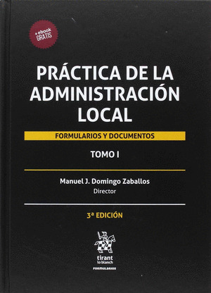PRACTICA DE LA ADMINISTRACION LOCAL: FORMULARIOS Y DOCUMENTOS 2 TOMOS