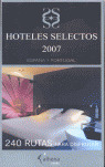 HOTELES SELECTOS 2007. ESPAÑA Y PORTUGAL