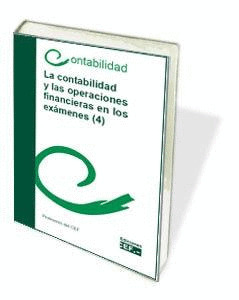 LA CONTABILIDAD Y LAS OPERACIONES FINANCIERAS EN LOS EXAMENES (4)