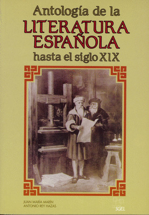 ANTOLOGIA DE LA LITERATURA ESPAÑOLA HASTA EL SIGLO XIX