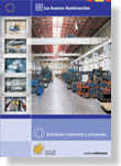 LA BUENA ILUMINACION: ACTIVIDADES INDUSTRIALES Y ARTESANALES