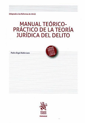 MANUAL TEORICO PRACTICO DE LA TEORIA JURIDICA DEL DELITO