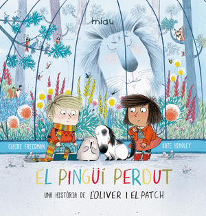 EL PINGÜI PERDUT. UNA HISTORIA DE L'OLIVER I EL PATCH