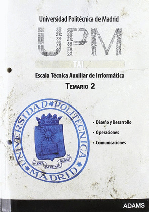 TÉCNICOS AUXILIARES DE INFORMÁTICA, UNIVERSIDAD POLITÉCNICA DE MADRID. TEMARIO 2